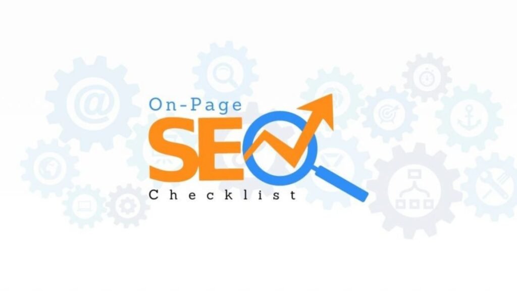 On-Page SEO Checklist: How to Optimize Every Page for Search